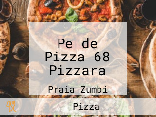 Pe de Pizza 68 Pizzara