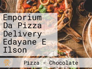 Emporium Da Pizza Delivery Edayane E Ilson