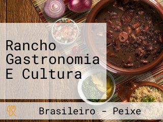 Rancho Gastronomia E Cultura