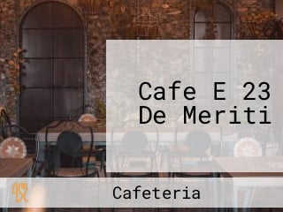 Cafe E 23 De Meriti