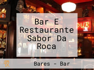 Bar E Restaurante Sabor Da Roca