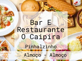 Bar E Restaurante O Caipira
