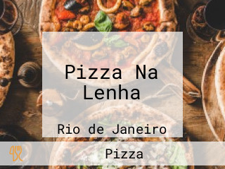Pizza Na Lenha