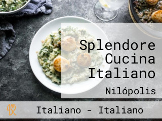 Splendore Cucina Italiano