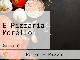 E Pizzaria Morello