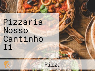 Pizzaria Nosso Cantinho Ii