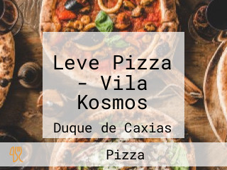 Leve Pizza - Vila Kosmos