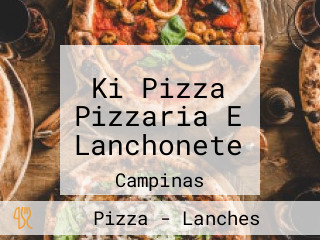 Ki Pizza Pizzaria E Lanchonete