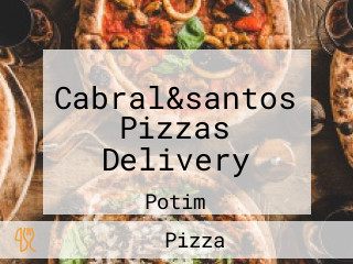Cabral&santos Pizzas Delivery