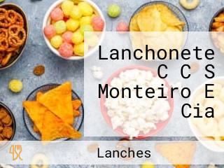 Lanchonete C C S Monteiro E Cia