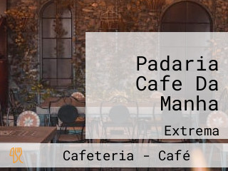 Padaria Cafe Da Manha