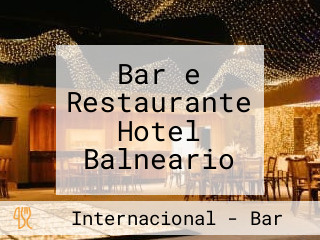 Bar e Restaurante Hotel Balneario