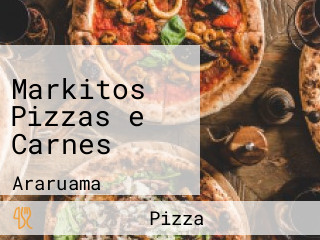 Markitos Pizzas e Carnes