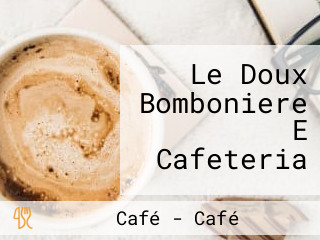 Le Doux Bomboniere E Cafeteria