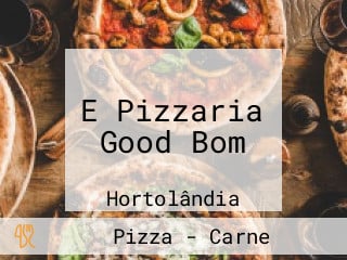 E Pizzaria Good Bom