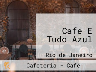 Cafe E Tudo Azul