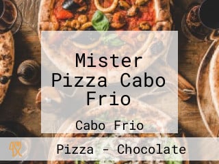 Mister Pizza Cabo Frio