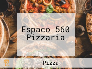 Espaco 560 Pizzaria