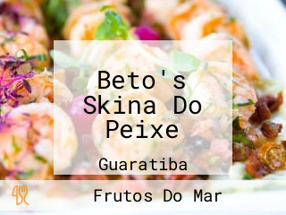 Beto's Skina Do Peixe