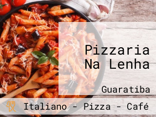 Pizzaria Na Lenha