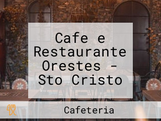 Cafe e Restaurante Orestes - Sto Cristo