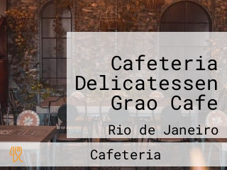 Cafeteria Delicatessen Grao Cafe