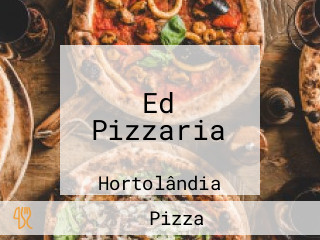Ed Pizzaria