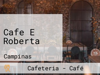Cafe E Roberta