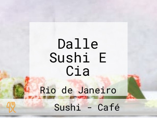 Dalle Sushi E Cia