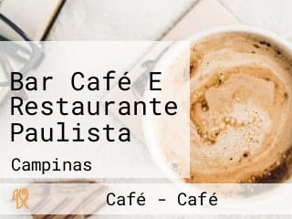 Bar Café E Restaurante Paulista