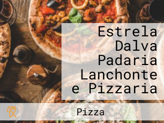 Estrela Dalva Padaria Lanchonte e Pizzaria