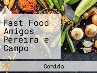 Fast Food Amigos Pereira e Campo
