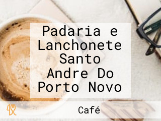 Padaria e Lanchonete Santo Andre Do Porto Novo