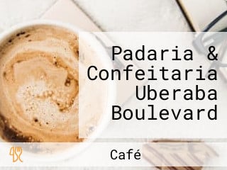 Padaria & Confeitaria Uberaba Boulevard