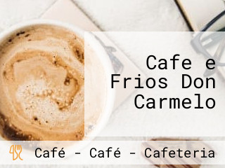 Cafe e Frios Don Carmelo