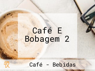 Café E Bobagem 2