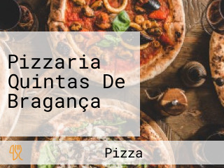 Pizzaria Quintas De Bragança