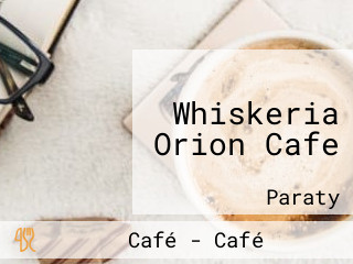 Whiskeria Orion Cafe