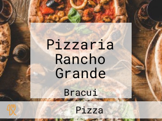 Pizzaria Rancho Grande