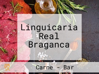 Linguicaria Real Braganca