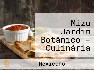 Mizu Jardim Botânico - Culinária Japonesa e Mexicana