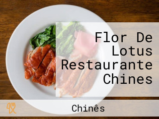 Flor De Lotus Restaurante Chines