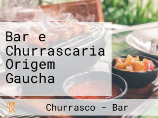 Bar e Churrascaria Origem Gaucha