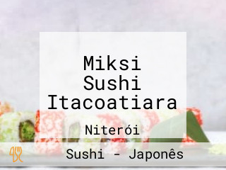 Miksi Sushi Itacoatiara