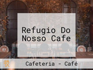 Refugio Do Nosso Cafe