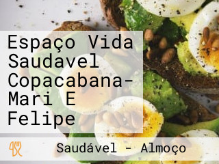 Espaço Vida Saudavel Copacabana- Mari E Felipe