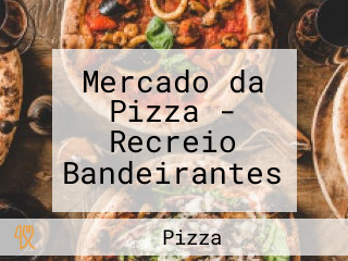 Mercado da Pizza - Recreio Bandeirantes