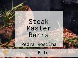 Steak Master Barra