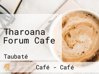 Tharoana Forum Cafe
