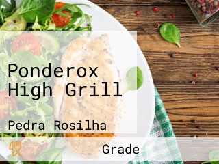 Ponderox High Grill